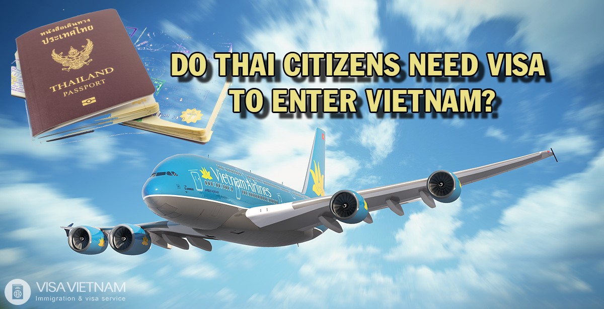 Do Thailand citizens need visa to enter Vietnam?