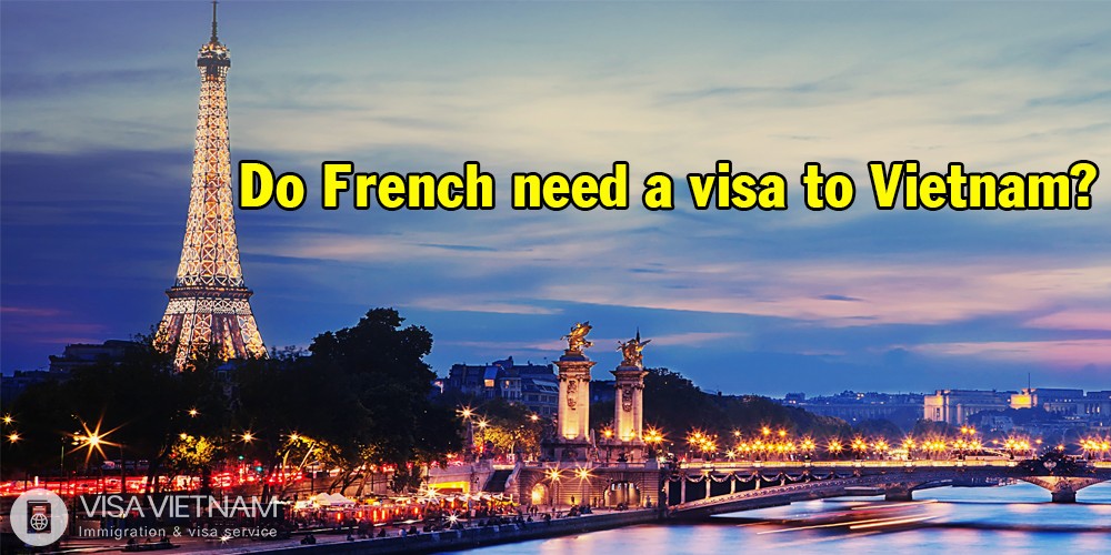 Do French need a visa to Vietnam?