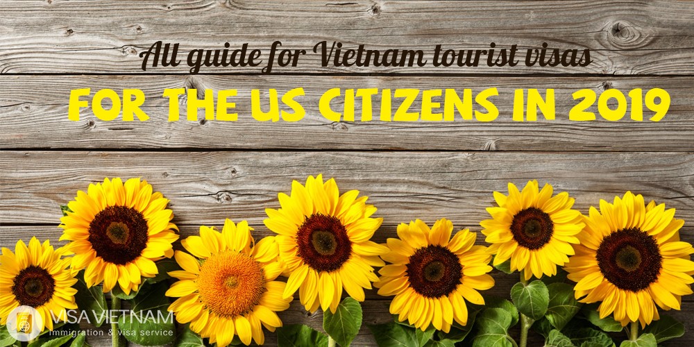 All guide for Vietnam tourist visas for the US citizens in 2020