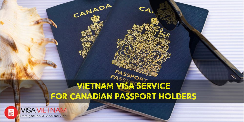 Vietnam visa service for Canadian Passport Holders